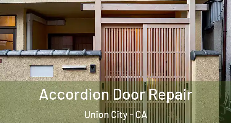  Accordion Door Repair Union City - CA