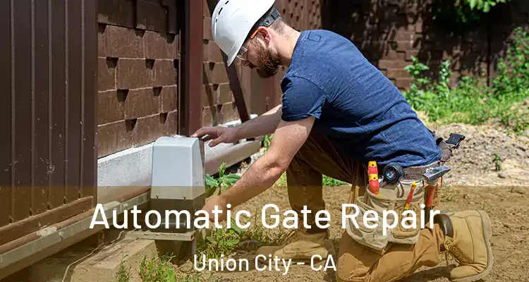  Automatic Gate Repair Union City - CA