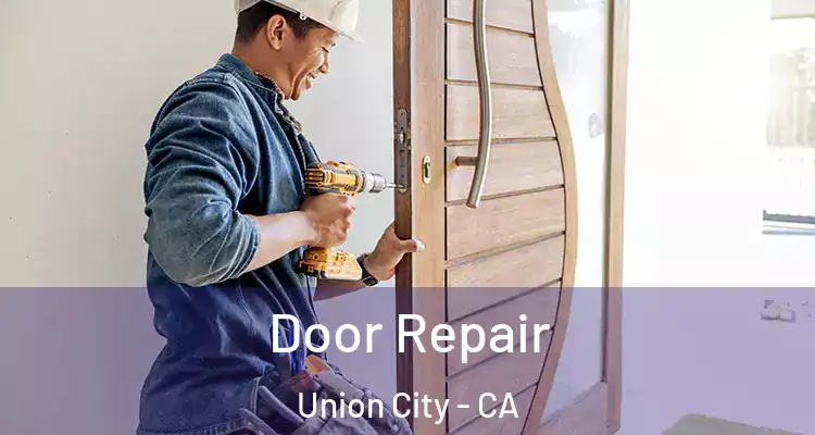  Door Repair Union City - CA