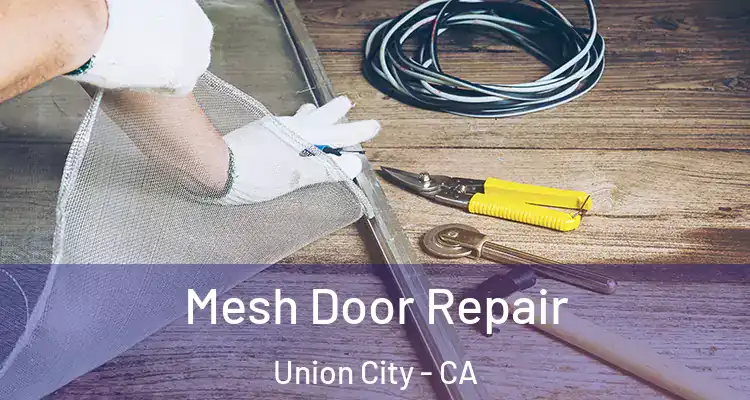  Mesh Door Repair Union City - CA