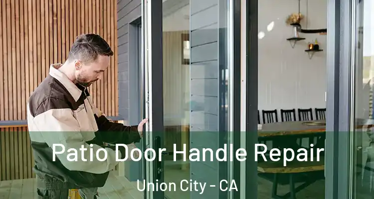  Patio Door Handle Repair Union City - CA