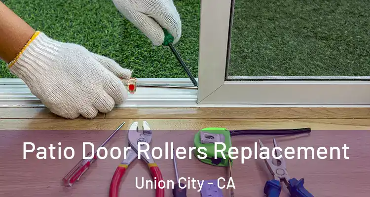  Patio Door Rollers Replacement Union City - CA