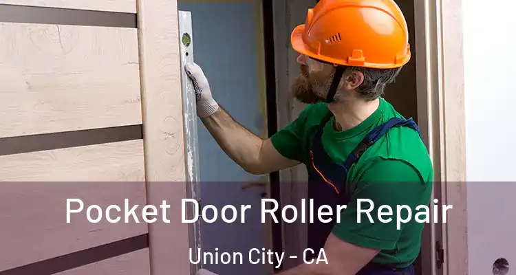  Pocket Door Roller Repair Union City - CA