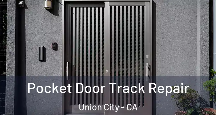  Pocket Door Track Repair Union City - CA