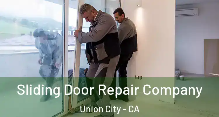  Sliding Door Repair Company Union City - CA