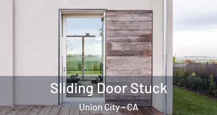  Sliding Door Stuck Union City - CA